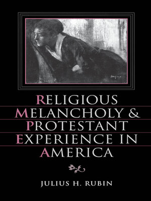 cover image of Religious Melancholy and Protestant Experience in America